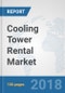 Cooling Tower Rental Market: Global Industry Analysis, Trends, Market Size and Forecasts up to 2024 - Product Thumbnail Image