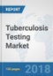 Tuberculosis Testing Market: Global Industry Analysis, Trends, Market Size and Forecasts up to 2023 - Product Thumbnail Image