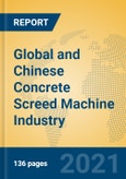 Global and Chinese Concrete Screed Machine Industry, 2021 Market Research Report- Product Image
