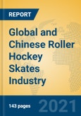 Global and Chinese Roller Hockey Skates Industry, 2021 Market Research Report- Product Image