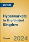 Hypermarkets in the United Kingdom - Product Image