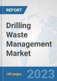 Drilling Waste Management Market: Global Industry Analysis, Trends, Market Size, and Forecasts up to 2030- Product Image