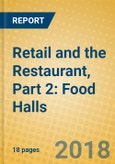 Retail and the Restaurant, Part 2: Food Halls- Product Image