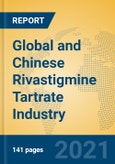 Global and Chinese Rivastigmine Tartrate Industry, 2021 Market Research Report- Product Image