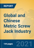 Global and Chinese Metric Screw Jack Industry, 2021 Market Research Report- Product Image