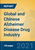 Global and Chinese Alzheimer Disease Drug Industry, 2021 Market Research Report- Product Image