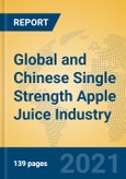 Global and Chinese Single Strength Apple Juice Industry, 2021 Market Research Report- Product Image