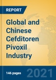 Global and Chinese Cefditoren Pivoxil Industry, 2021 Market Research Report- Product Image