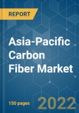 Asia-Pacific Carbon Fiber Market - Growth, Trends, COVID-19 Impact, and Forecasts (2022 - 2027)- Product Image