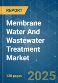 Membrane Water and Wastewater Treatment Market - Growth, Trends, COVID-19 Impact, and Forecasts (2022 - 2027)- Product Image