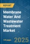 Membrane Water And Wastewater Treatment - Market Share Analysis, Industry Trends & Statistics, Growth Forecasts (2025 - 2030) - Product Thumbnail Image