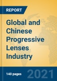 Global and Chinese Progressive Lenses Industry, 2021 Market Research Report- Product Image