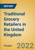 Traditional Grocery Retailers in the United Kingdom- Product Image