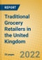 Traditional Grocery Retailers in the United Kingdom - Product Thumbnail Image