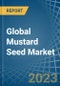 Global Mustard Seed Market - Actionable Insights And Data-Driven Decisions - Product Image