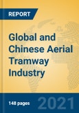 Global and Chinese Aerial Tramway Industry, 2021 Market Research Report- Product Image