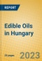Edible Oils in Hungary - Product Image