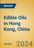 Edible Oils in Hong Kong, China- Product Image