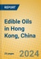 Edible Oils in Hong Kong, China - Product Image