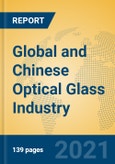 Global and Chinese Optical Glass Industry, 2021 Market Research Report- Product Image