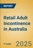 Retail Adult Incontinence in Australia- Product Image