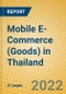 Mobile E-Commerce (Goods) in Thailand - Product Thumbnail Image