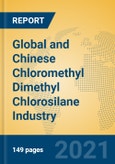 Global and Chinese Chloromethyl Dimethyl Chlorosilane Industry, 2021 Market Research Report- Product Image