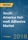 South America Hot-melt Adhesive Market - Segmented by Resin Type, End-user Industry, and Geography - Growth, Trends, and Forecast (2018 - 2023)- Product Image