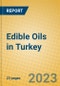 Edible Oils in Turkey - Product Image