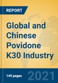 Global and Chinese Povidone K30 Industry, 2021 Market Research Report- Product Image