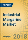 Industrial Margarine Market By Type, Form, Source, Application - Global Opportunity Analysis And Industry Forecast (2018-2023)- Product Image