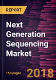 Next Generation Sequencing Market to 2025 - Global Analysis and Forecasts by Product, Service, Application & End User- Product Image