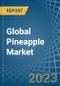 Global Pineapple Market - Actionable Insights And Data-Driven Decisions - Product Image