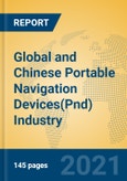 Global and Chinese Portable Navigation Devices(Pnd) Industry, 2021 Market Research Report- Product Image