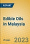 Edible Oils in Malaysia - Product Image