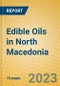 Edible Oils in North Macedonia - Product Image