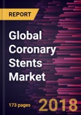 Global Coronary Stents Market to 2025 - Analysis and Forecasts by Type, Absorption Rate, by Material & End User- Product Image