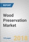 Wood Preservation: Global Markets to 2022 - Product Thumbnail Image