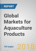 Global Markets for Aquaculture Products- Product Image