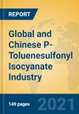 Global and Chinese P-Toluenesulfonyl Isocyanate Industry, 2021 Market Research Report- Product Image