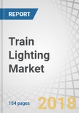Train Lighting Market by Technology (Fluorescent, Halogen, LED, Xenon), Position, Rolling Stock (Diesel, Electric, DMU, EMU, Metros, Light Rail, Passenger & Freight Wagon), Application, Component & Region - Global Forecast to 2025- Product Image