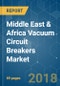 Middle East & Africa Vacuum Circuit Breakers Market - Growth, Trends, and Forecast (2018 - 2023) - Product Thumbnail Image