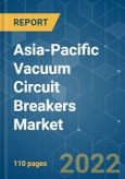 Asia-Pacific Vacuum Circuit Breakers Market - Growth, Trends, COVID-19 Impact, And Forecasts (2022 - 2027)- Product Image
