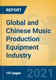 Global and Chinese Music Production Equipment Industry, 2021 Market Research Report- Product Image