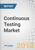 Continuous Testing Market by Service (Professional Services and Managed Services), Interface (Web, Mobile, and Desktop), Deployment Type, Organization Size, Industry Vertical, and Region - Global Forecast to 2023- Product Image