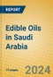 Edible Oils in Saudi Arabia - Product Image