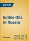 Edible Oils in Russia - Product Image