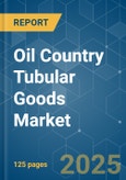 Oil Country Tubular Goods Market - Growth, Trends, COVID-19 Impact, and Forecasts (2022 - 2027)- Product Image