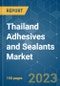 Thailand Adhesives and Sealants Market - Growth, Trends, COVID-19 Impact, and Forecasts (2021 - 2026) - Product Image