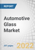 Automotive Glass Market by Type (Laminated, Tempered), Application (Windshield, Sidelite & Backlite, Side & Rearview Mirror), Smart Glass (Technology, Application), Vehicle Type (ICE & Electric), Material, Aftermarket and Region - Global Forecast to 2027- Product Image